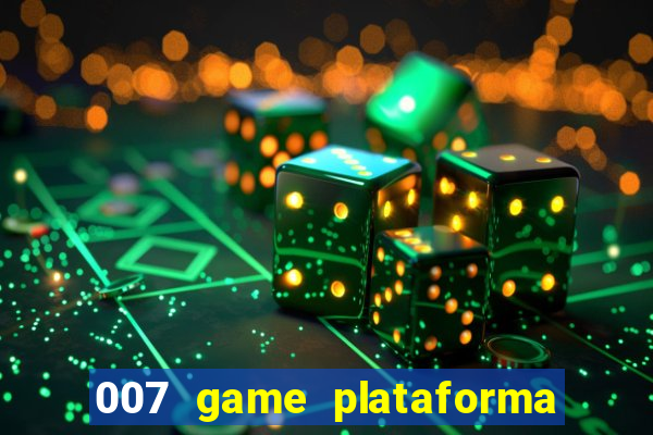 007 game plataforma de jogos